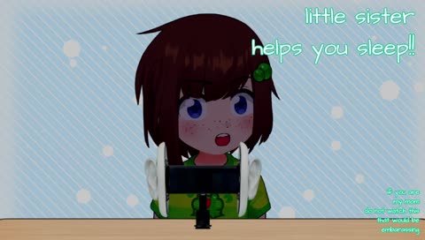 little sister helps you sleep! (whispering+mouth+tapping)