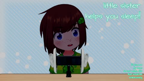little sister helps you sleep! (whispering+mouth+tapping)