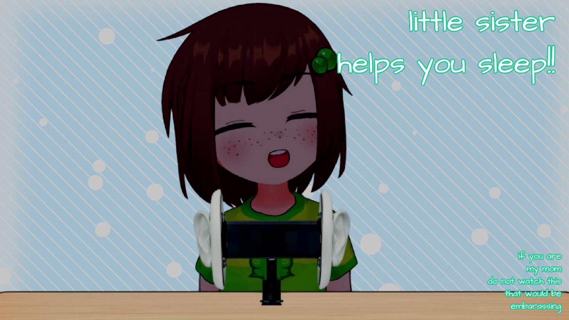 little sister helps you sleep! (whispering+mouth+tapping)